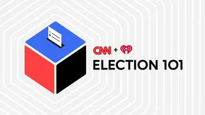 Election 101 - Podcast on CNN Audio