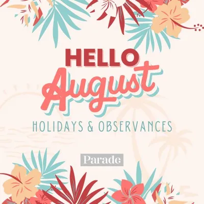 August Holidays and Observances 2023: Daily, Weekly, Monthly - Parade