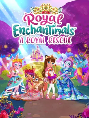 Royal Enchantimals: A Royal Rescue (мультфильм, 2021)