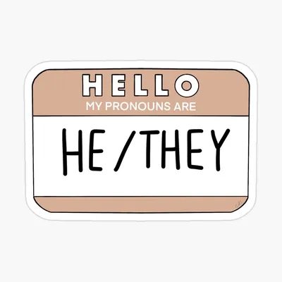 Hello, My Pronouns Are He/She/They\" Sticker for Sale by claire k | Redbubble