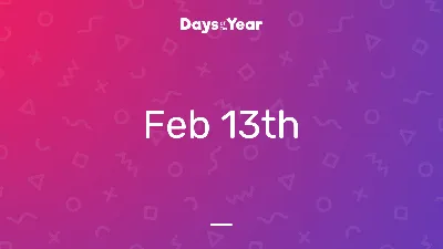 National Holidays on February 13th, 2024 | Days Of The Year