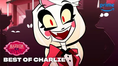 We Love the Hell Out of Charlie Morningstar | Hazbin Hotel | Prime Video -  YouTube