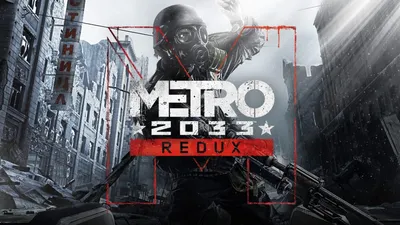 Metro 2033 Redux Review | TechRaptor