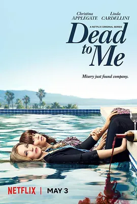 Сериал - Прощай навсегда (Dead to Me, 2019)