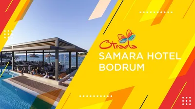 Отзывы об отеле Samara Hotel 5* (Бодрум)