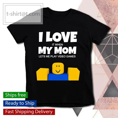 Roblox Noob I Love My Mom Funny Gamer shirt, hoodie, sweater, longsleeve  and V-neck T-shirt