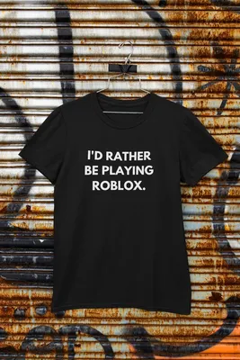 Roblox I'd Rather Be Playing Roblox T-shirt Funny Gaming T-shirt Black  Unisex T-shirt Perfect Gift for Gamers and Roblox Fans - Etsy