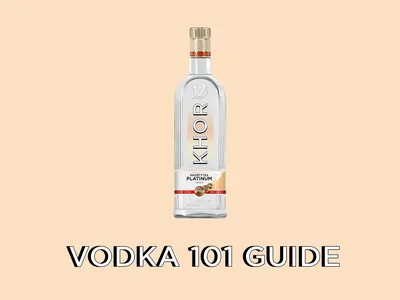 The Complete Guide to VODKA - Everything you need to know about VODKA